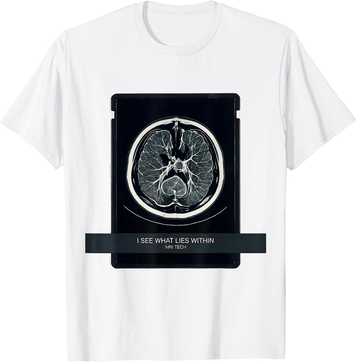 Men's I See What Lies Within — MRI Tech Radiology Technologist T-Shirt - White