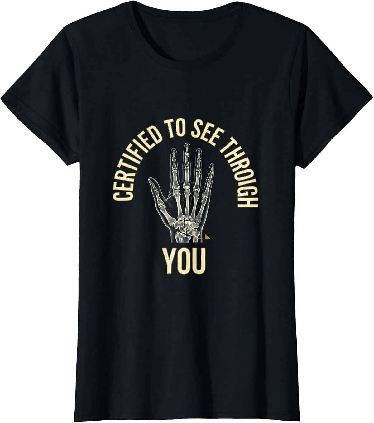 Women's Certified To See Through You Radiology Tech Rad Tech Humor T-Shirt - Black