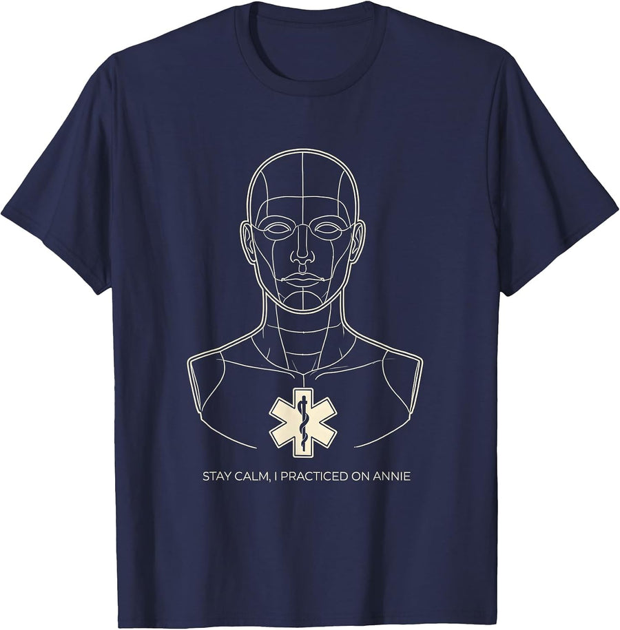 Stay Calm I Practiced On Annie Funny EMT Paramedic EMS Gift T-Shirt - Navy Blue
