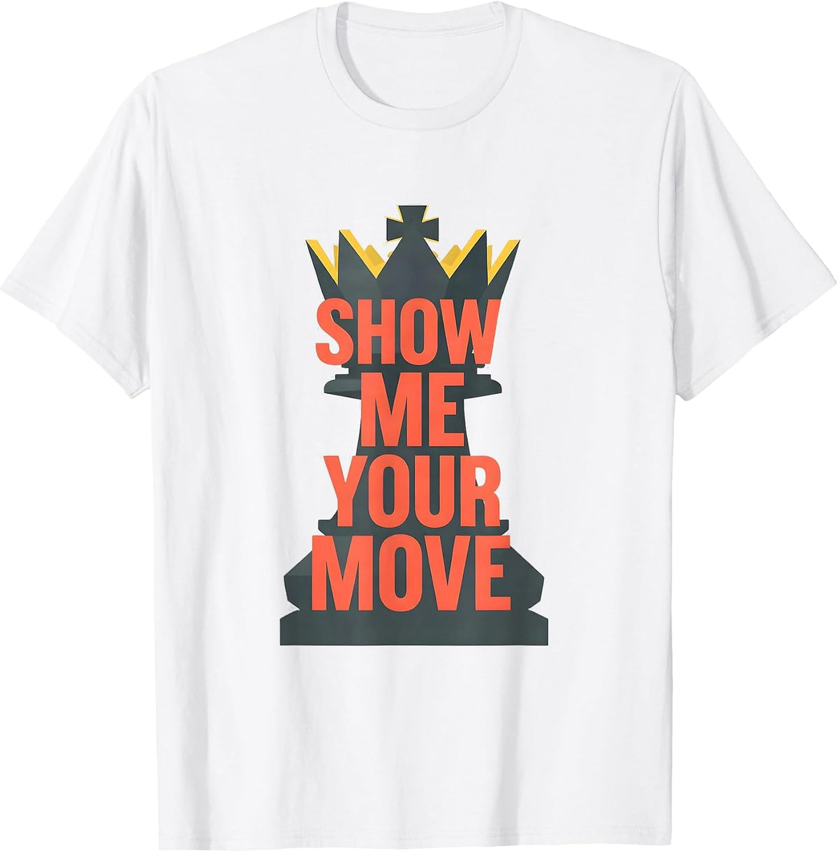 Show Me Your Move Funny Chess Player Gift Chess Lover Humor T-Shirt - White