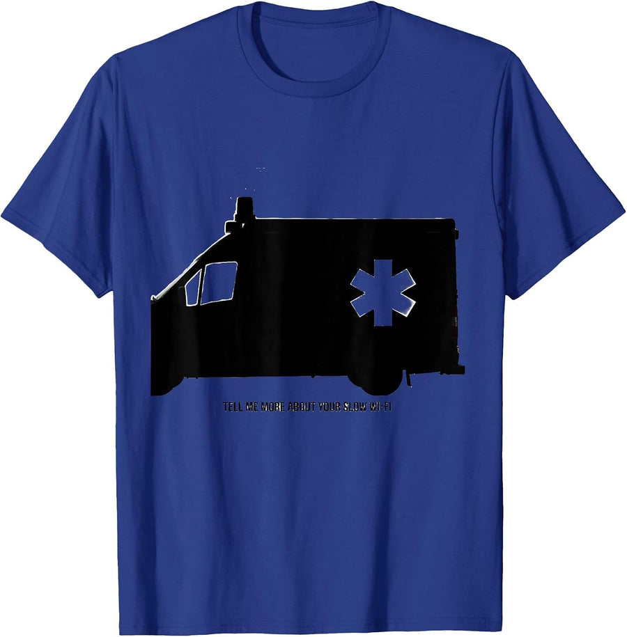 Tell Me More About Your Slow Wi-Fi Funny Paramedic EMT EMS T-Shirt - Royal Blue