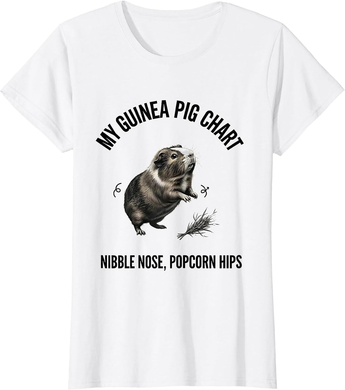 Women's My Guinea Pig Chart Nibble Nose Popcorn Hips Funny T-Shirt - White
