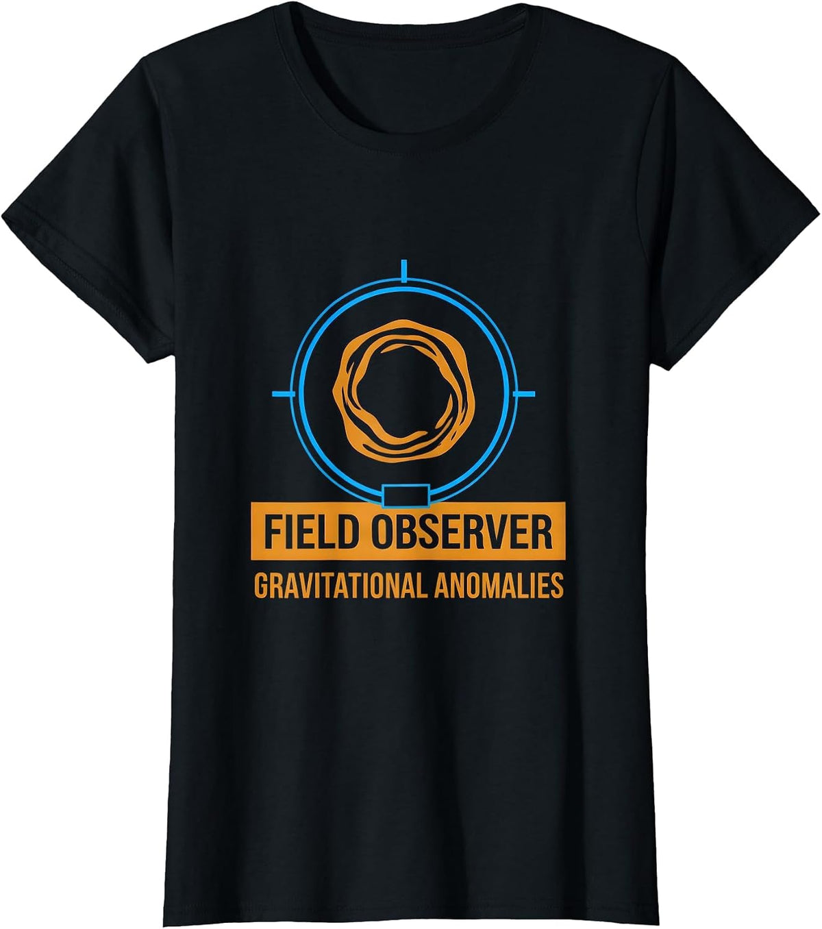Field Observer Gravitational Anomalies Astrophysicist T-Shirt - Black