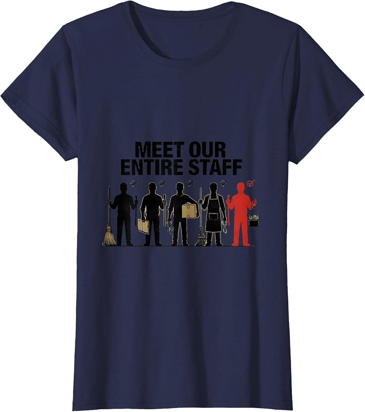 Women's Meet Our Entire Staff Small Business Owner Motivational T-Shirt - Navy Blue