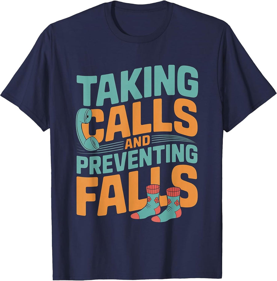 Taking Calls and Preventing Falls Nurse Dedication - T-Shirt - Navy Blue