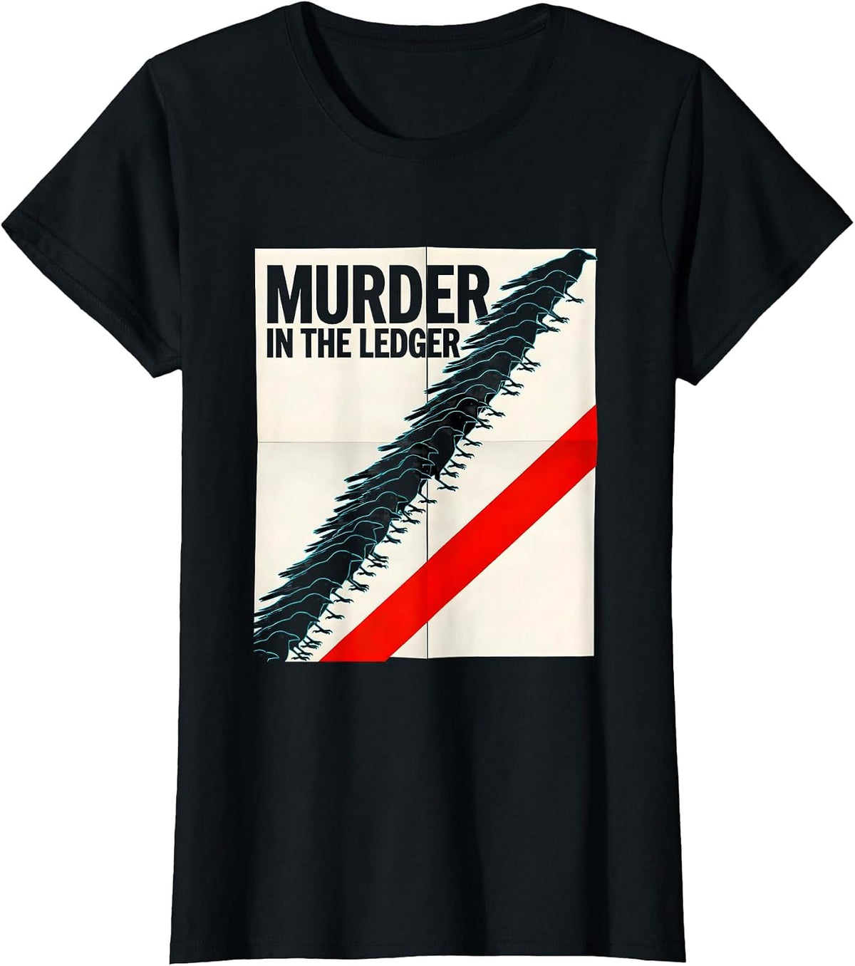 Women's Murder In The Ledger Dark Humor Crow Raven Bird Lover T-Shirt - Black