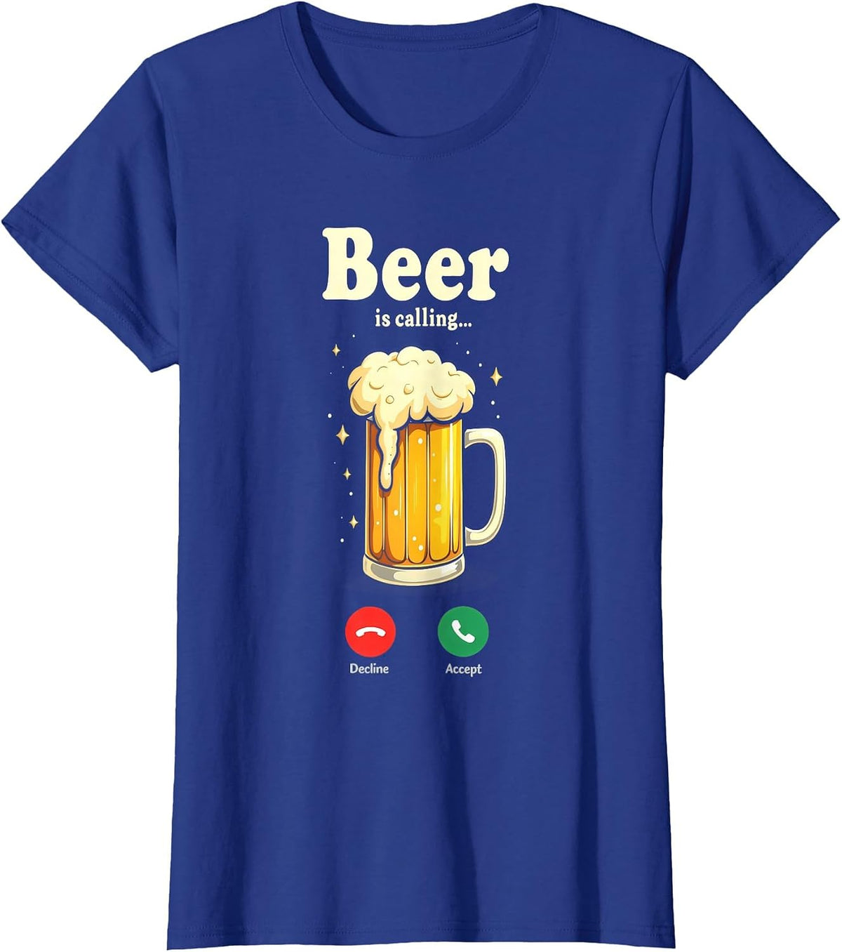 Beer is Calling Funny Drinking Humor Beer and Brew Lovers T-Shirt - Royal Blue