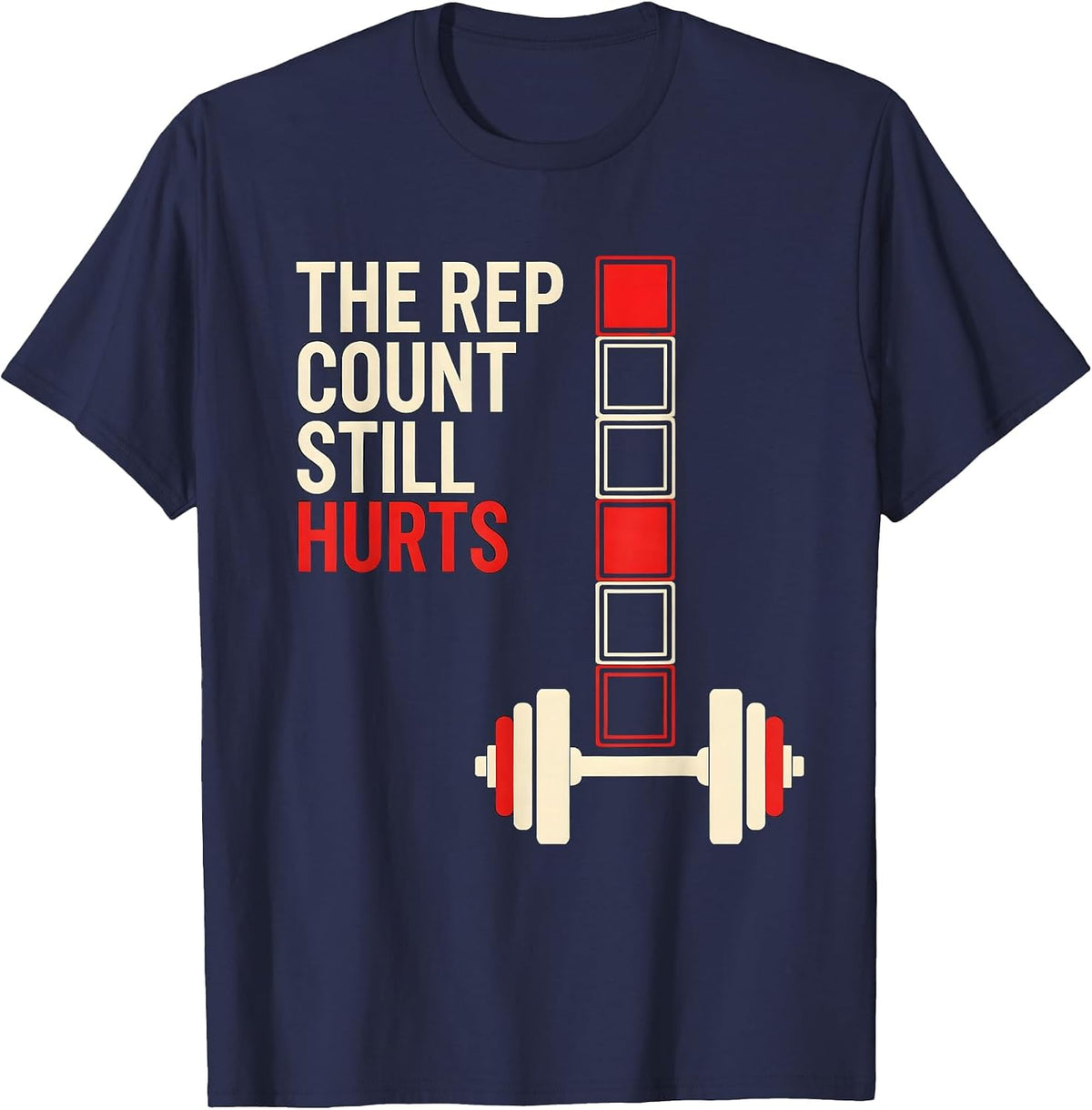 The Rep Count Still Hurts Funny Gym Workout Weightlifting T-Shirt - Navy Blue
