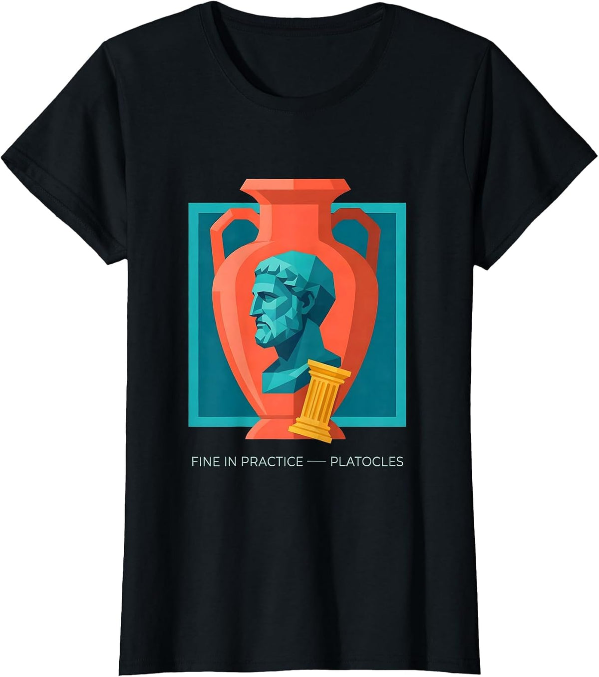 Fine In Practice Platocles Funny History Meme Greek T-Shirt - Black