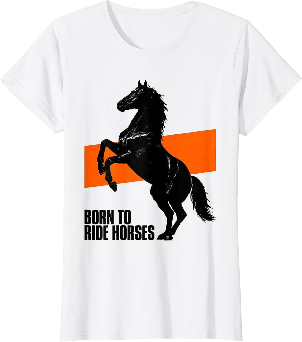 Born to Ride Horses Equestrian Design T-Shirt - White