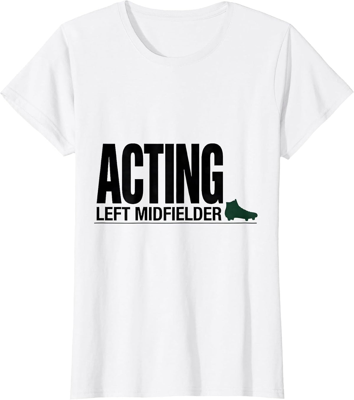 Acting Left Midfielder Soccer Player Boys Kids Youth Men T-Shirt - White