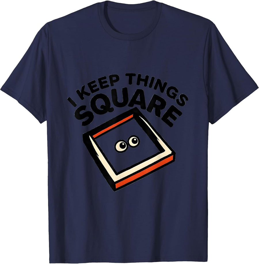 I Keep Things Square Funny Math Teacher Student Humor T-Shirt - Navy Blue