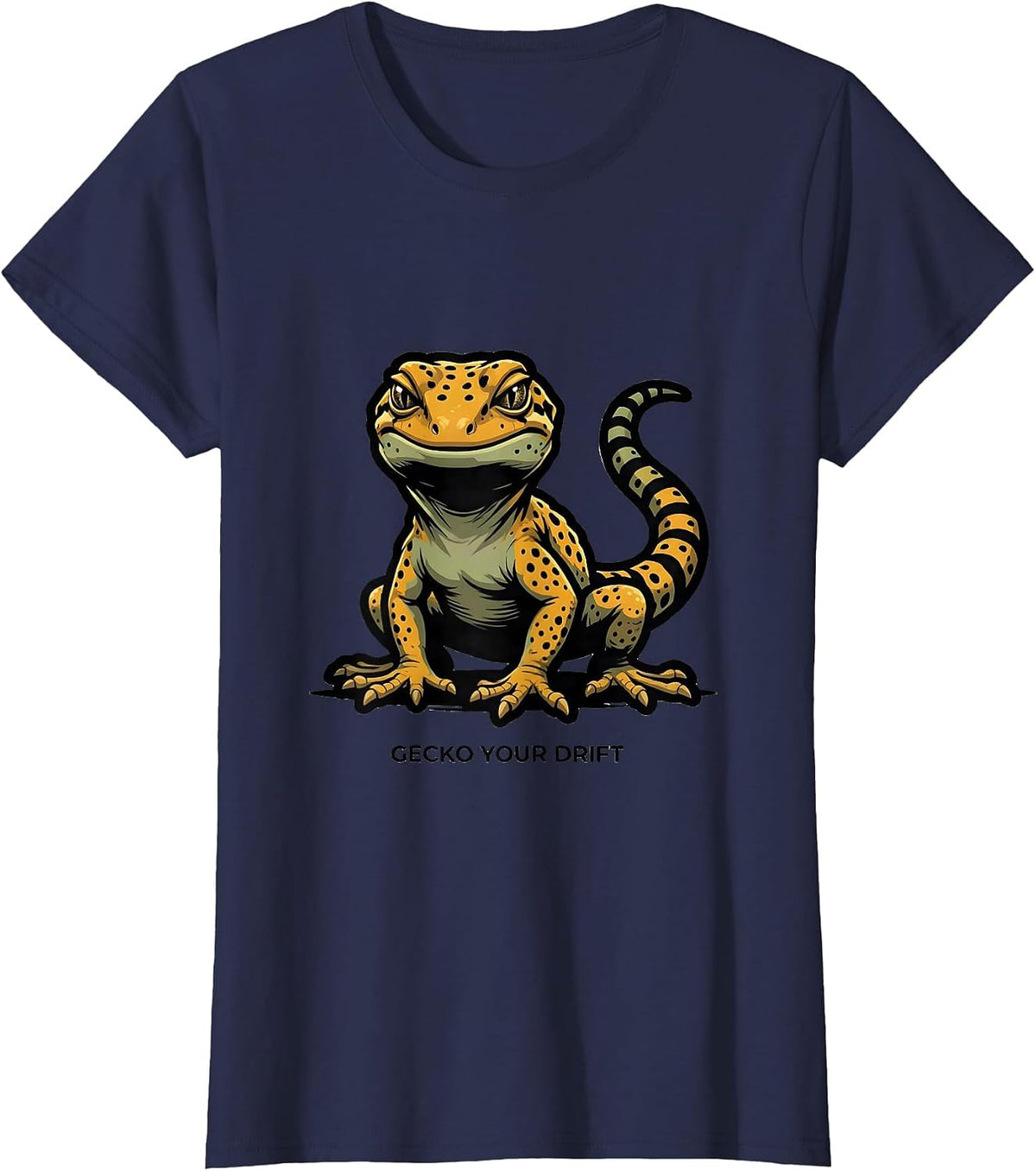 Women's Gecko Your Drift Funny Reptile Lover Leopard Gecko Humor T-Shirt - Navy Blue