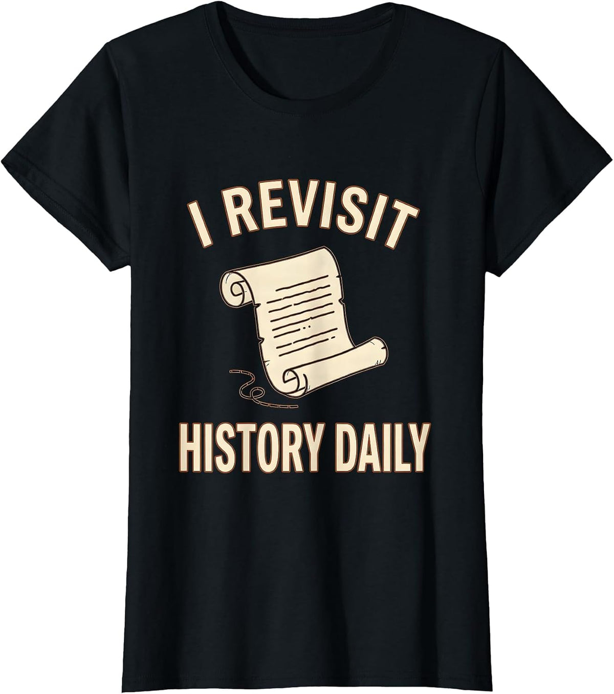 Women's I Revisit History Daily Vintage Funny History Teacher T-Shirt - Black