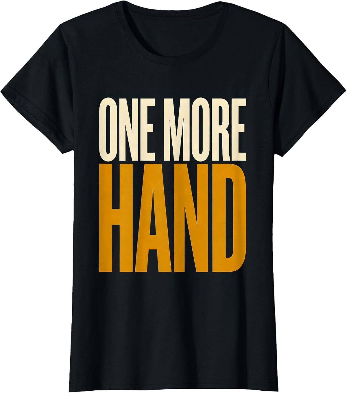 One More Hand Funny Poker Casino Gambler Humor T-Shirt - Black