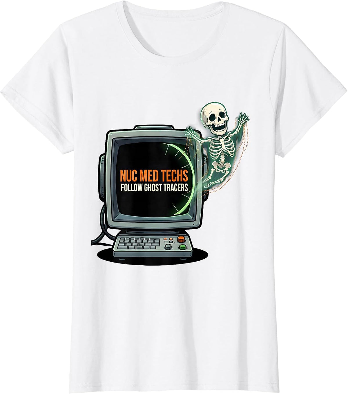 Women's Nuc Med Techs Follow Ghost Tracers Cartoon Radiology Tech T-Shirt - White