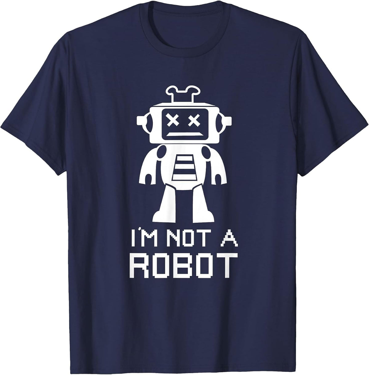 Funny IT Nerd Robotics I'm Not a Robot T-Shirt - Navy Blue