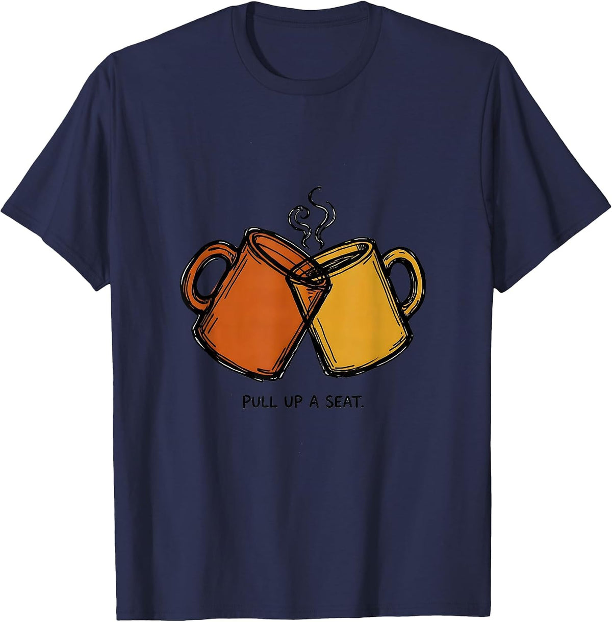 Pull Up A Seat Motivational Quote Gym Humor Funny T-Shirt - Navy Blue