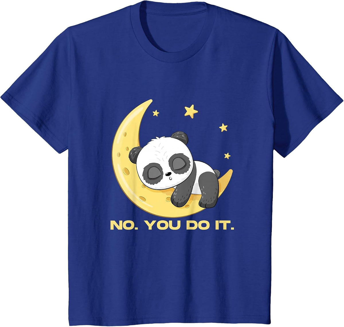Sleep Panda No You Do It Good Night Cute Sleeping Animal T-Shirt - Royal Blue