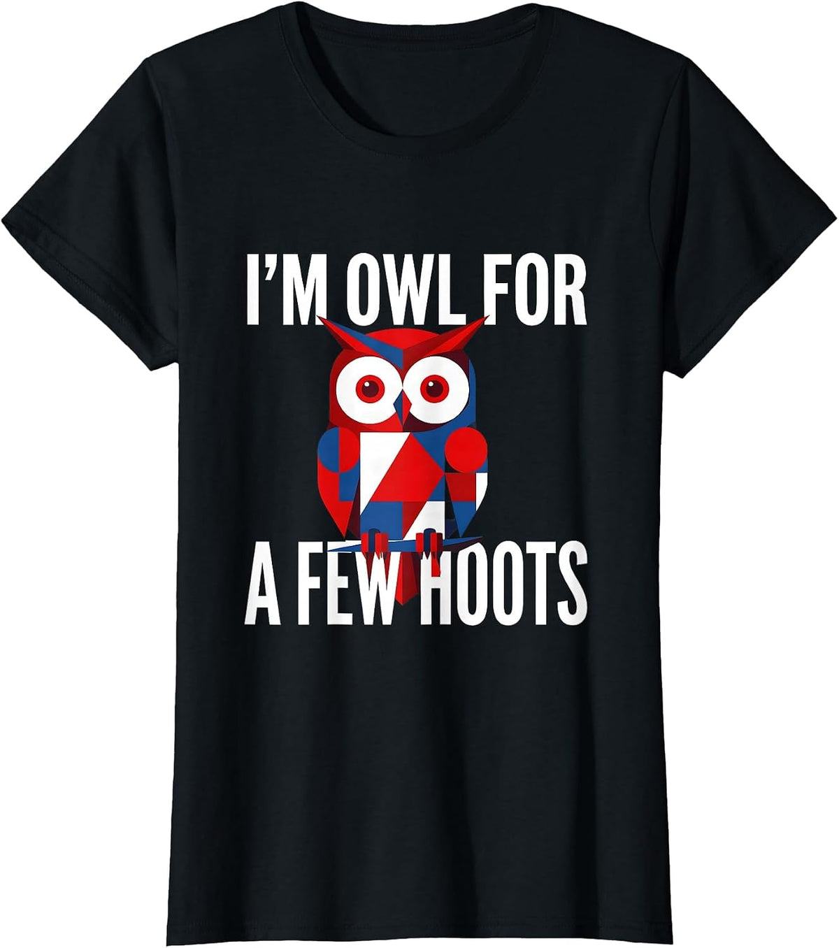 Women's I'm Owl For A Few Hoots Retro Owl Lover Funny Humor T-Shirt - Black