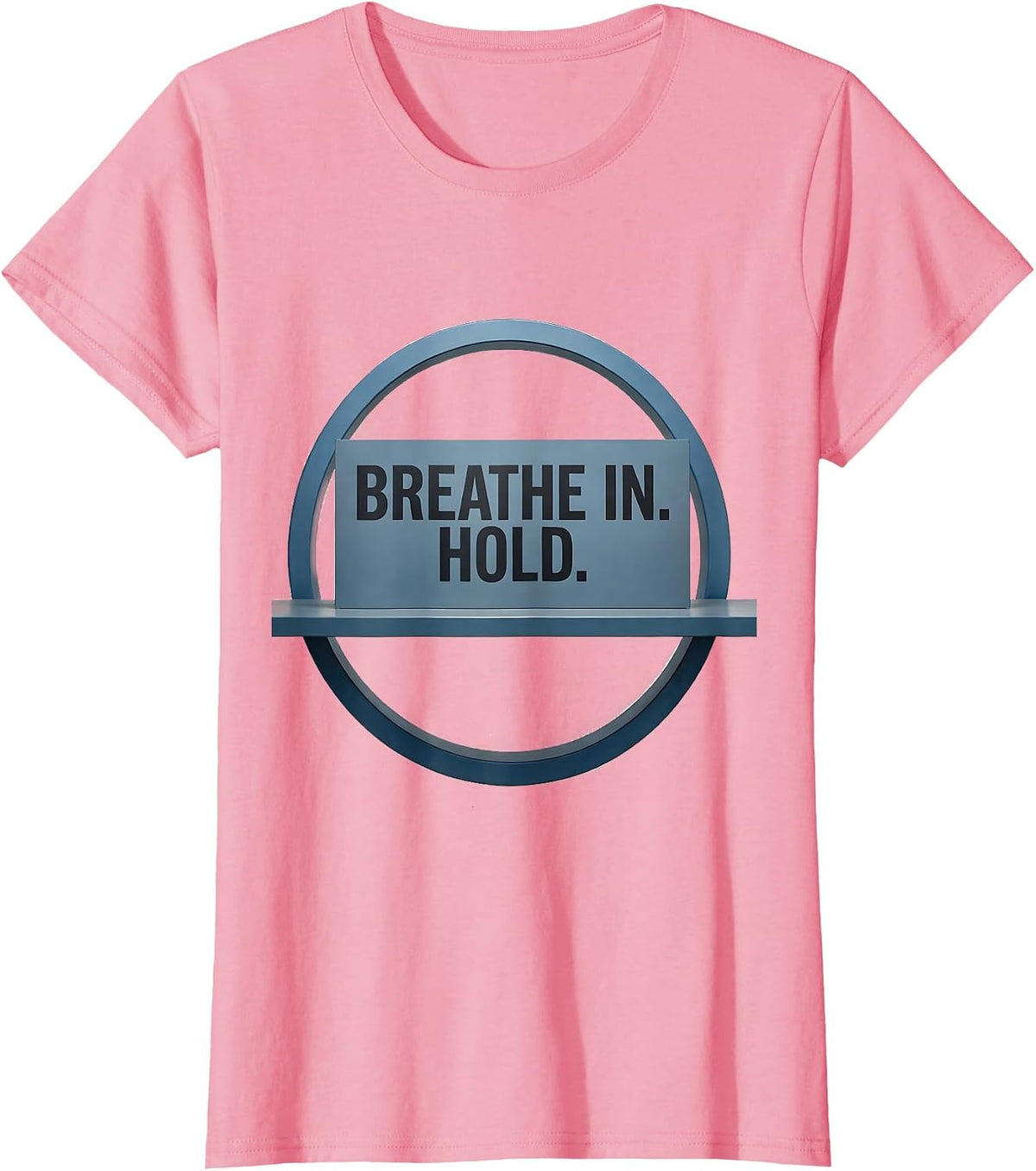 Women's Breathe In Hold Minimalist CT Radiology Tech Humor T-Shirt - Pink