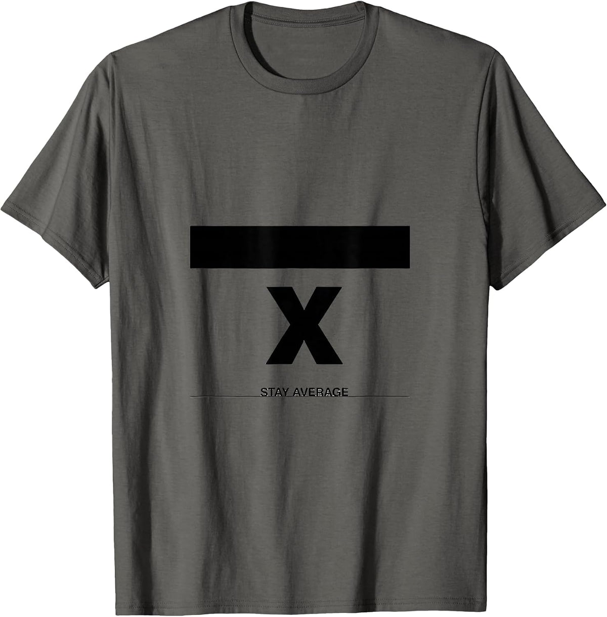 Stay Average Funny Math Teacher Humor Nerdy Math Lover T-Shirt - Asphalt Grey