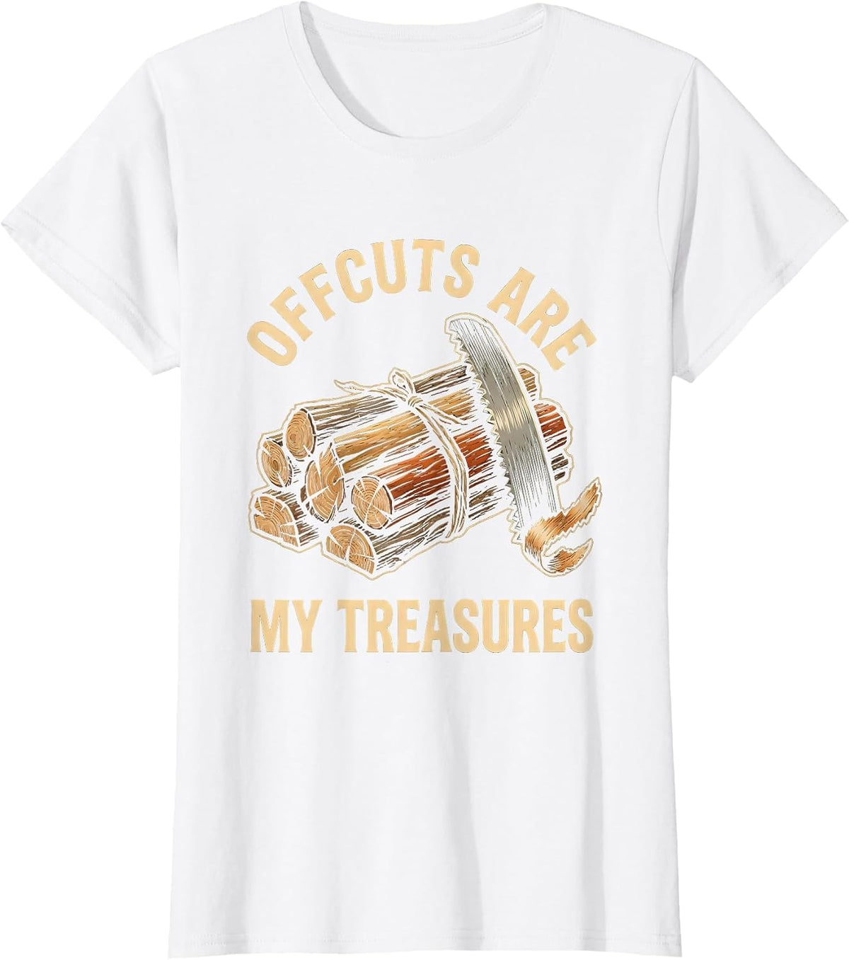 Offcuts Are My Treasures Tattoo Carpenter Woodworker Humor T-Shirt - White