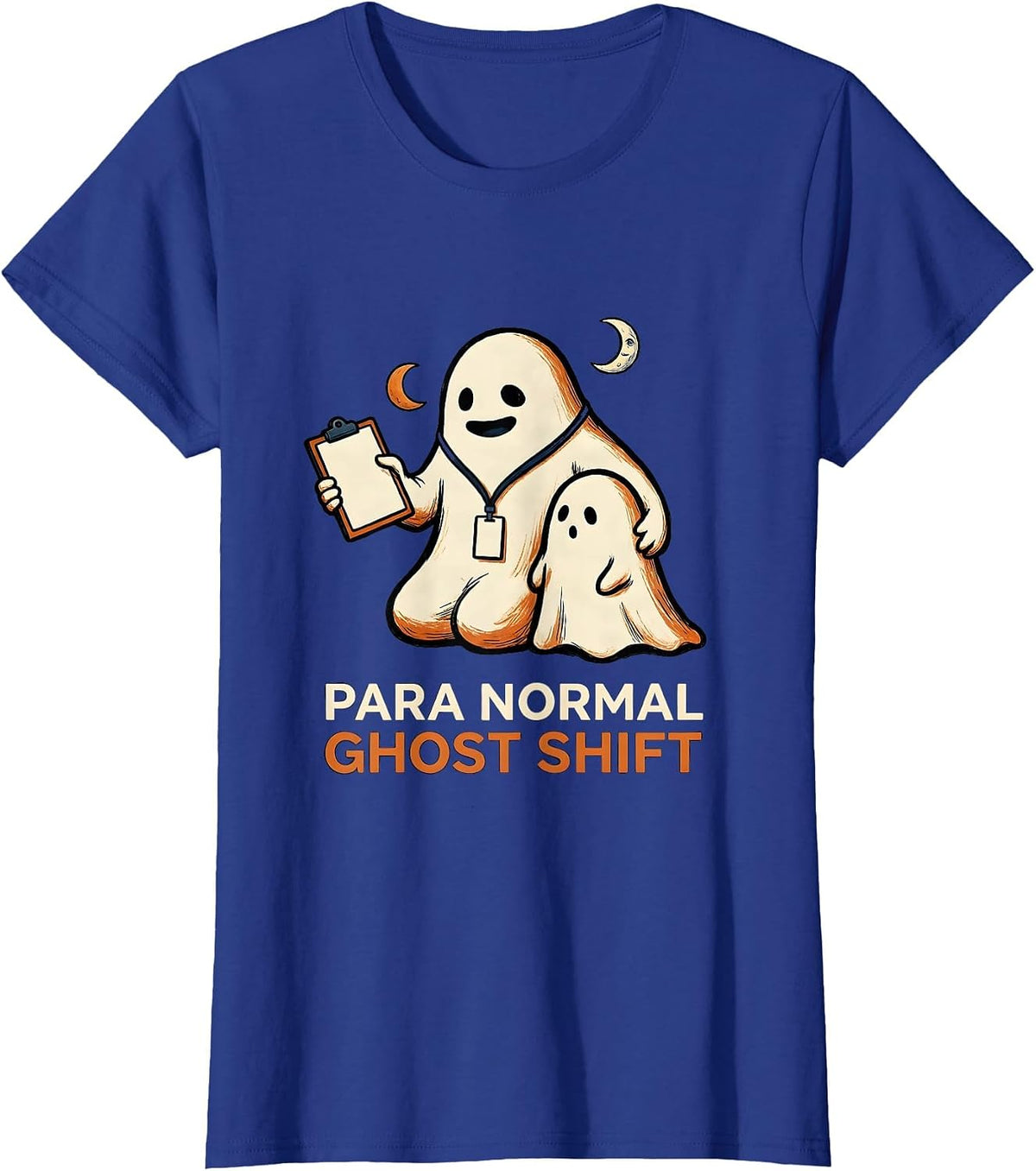Women's Para Normal Ghost Shift Funny Paraprofessional Halloween T-Shirt - Royal Blue