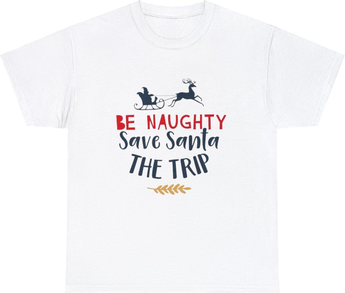 Be Naughty T-Shit - Fun and Flirty, Bold Graphic, Playful T-Shirt - White