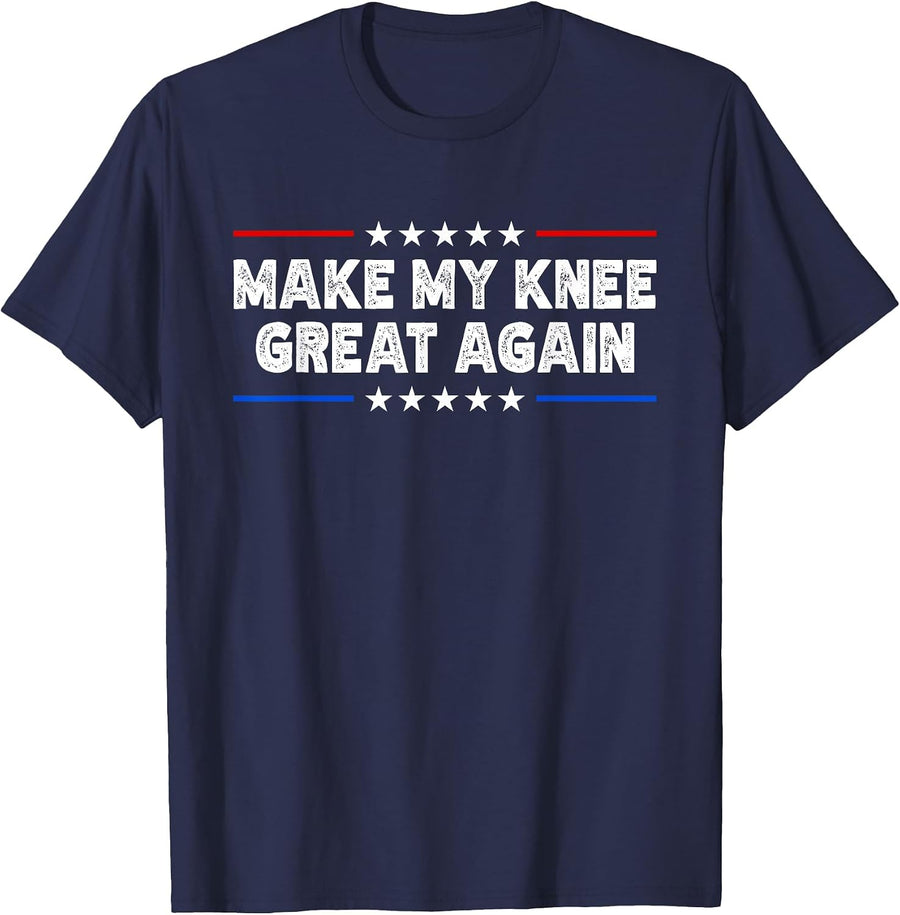 Make My Knee Great Again - Injury Recovery T-Shirt - Navy Blue