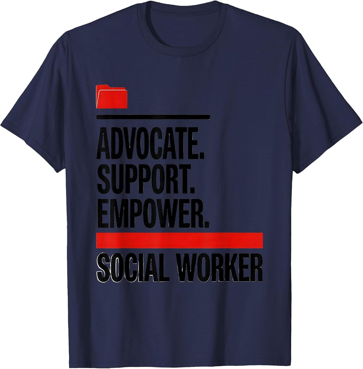 SOCIAL WORKER ADVOCATE. SUPPORT. EMPOWER Professional T-Shirt - Navy Blue