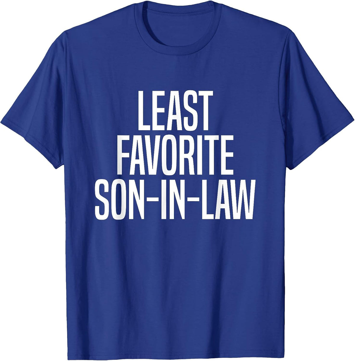 Least Favorite Son-in-Law T-Shirt - Royal Blue