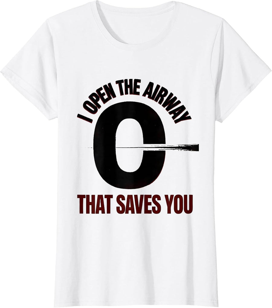 Women's I Open The Airway That Saves You Funny EMS Paramedic First T-Shirt - White