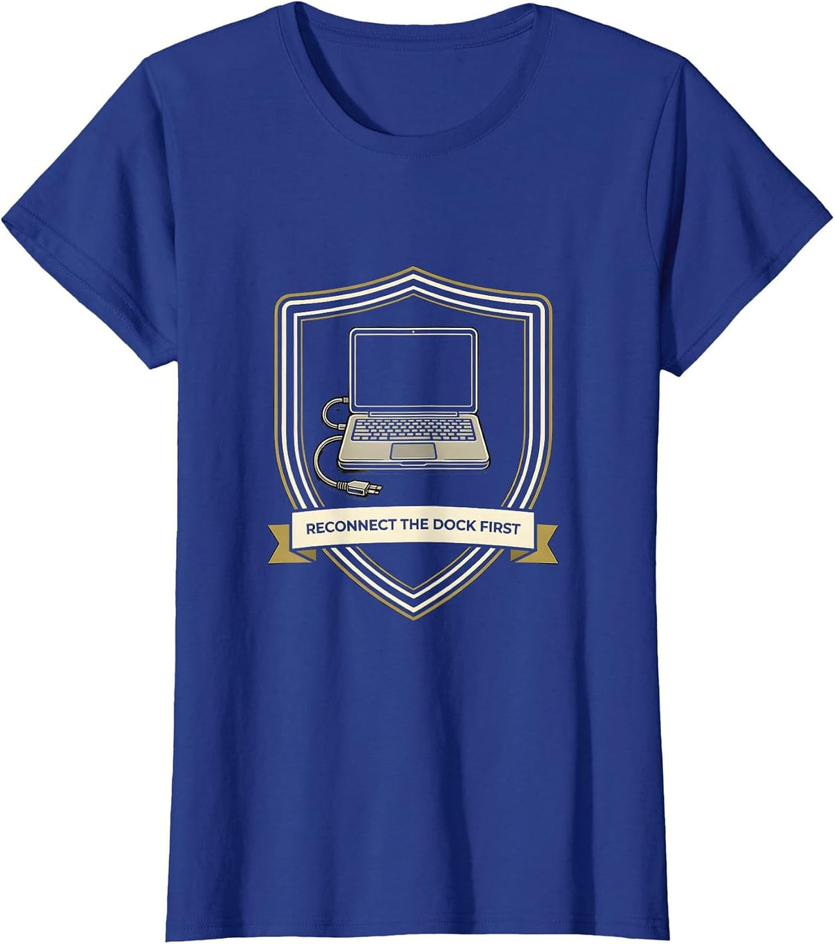 Women's Reconnect The Dock First Funny IT Tech Support Nerd Humor T-Shirt - Royal Blue