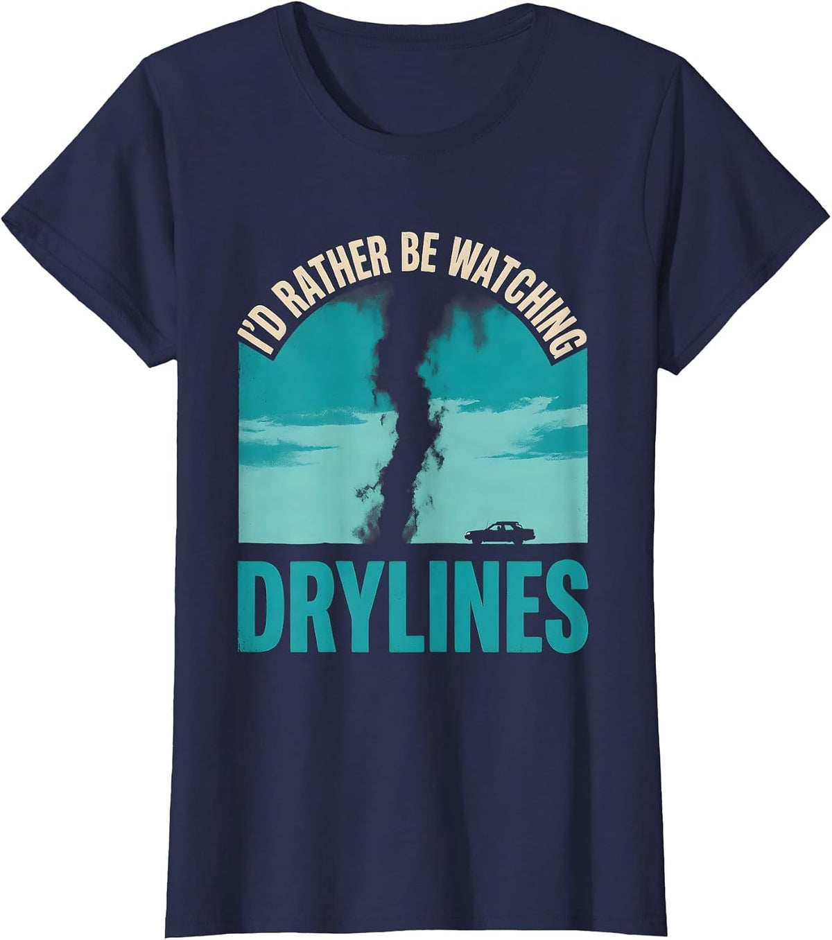 Women's I'd Rather Be Watching Drylines Funny Storm Chaser T-Shirt - Navy Blue
