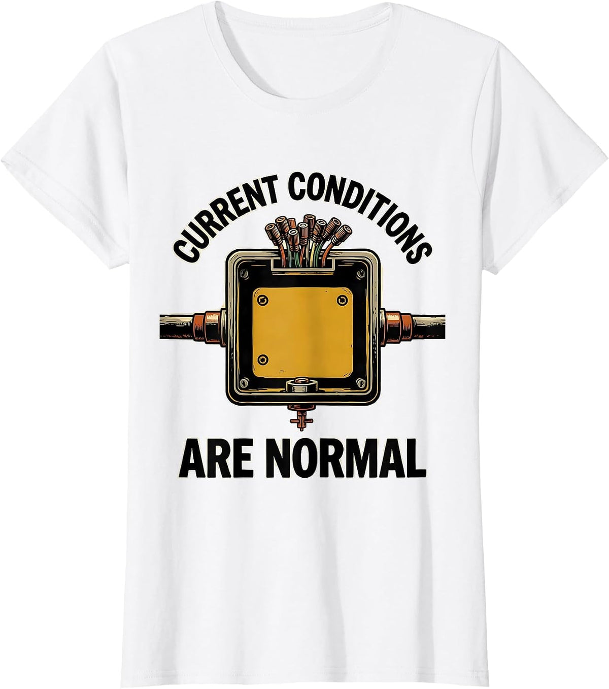 Women's Current Conditions Are Normal Funny Electrician Skeleton T-Shirt - White