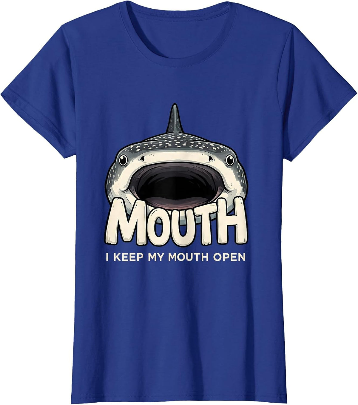 Women's I Keep My Mouth Open Funny Whale Shark Ocean Animal Lover T-Shirt - Royal Blue