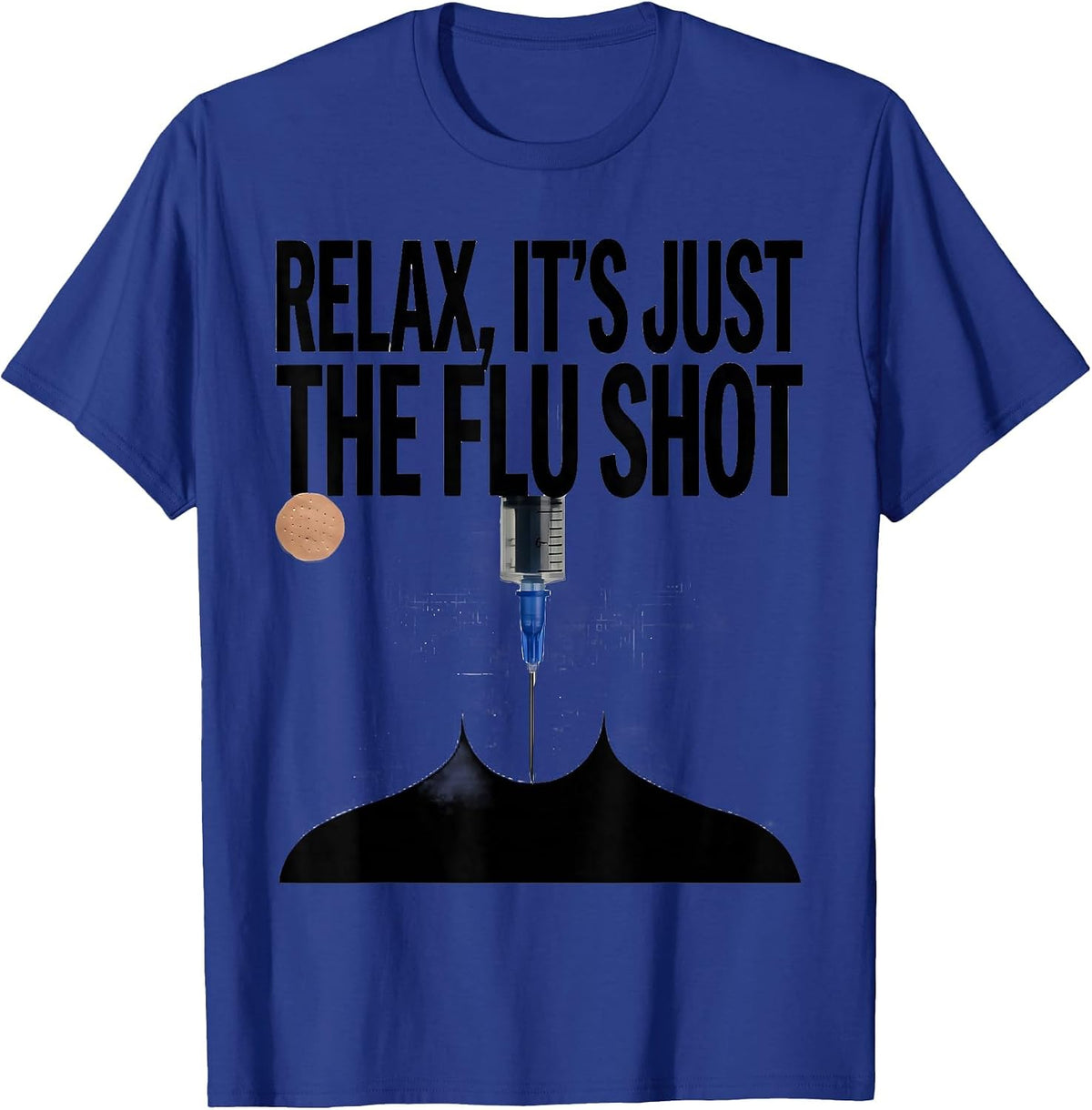 Men's Relax It's Just The Flu Shot Funny Pharmacy Technician Humor T-Shirt - Royal Blue
