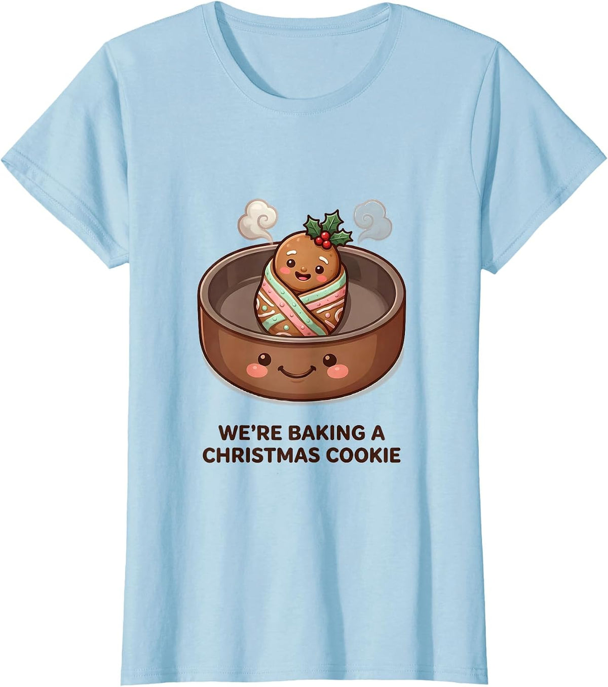 We're Baking A Christmas Cookie Cute Kawaii Pregnancy T-Shirt - Baby Blue