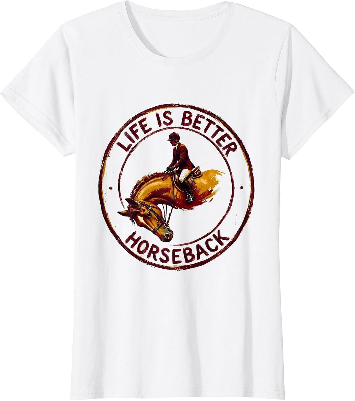 Life Is Better Horseback Equestrian Design T-Shirt - White