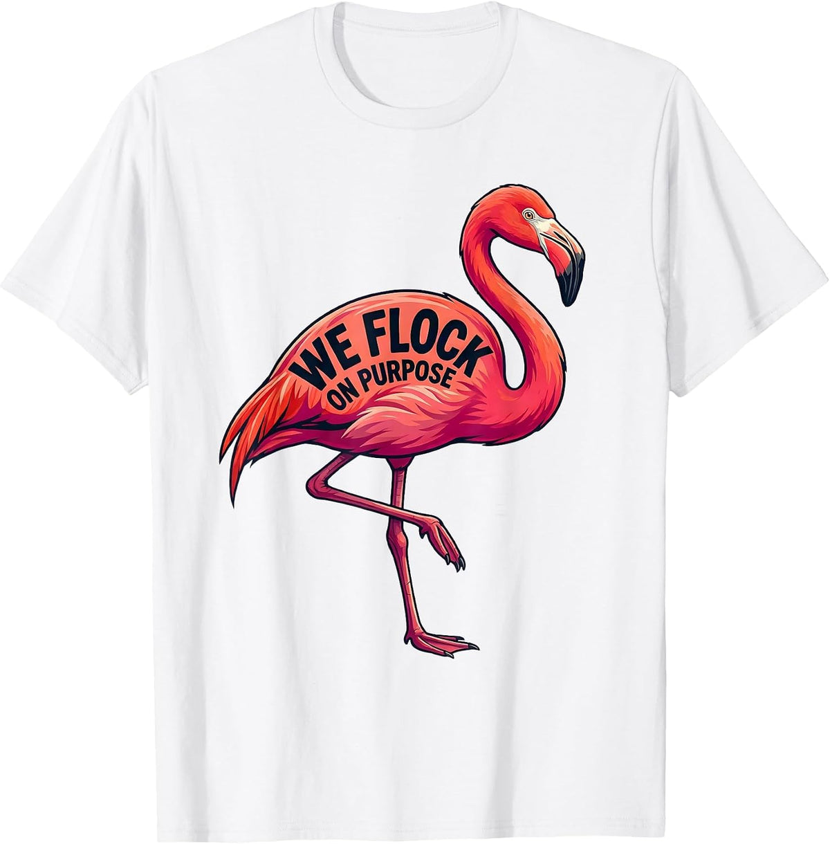 Men's We Flock On Purpose Funny Pink Flamingo Bird Lover Gift T-Shirt - White