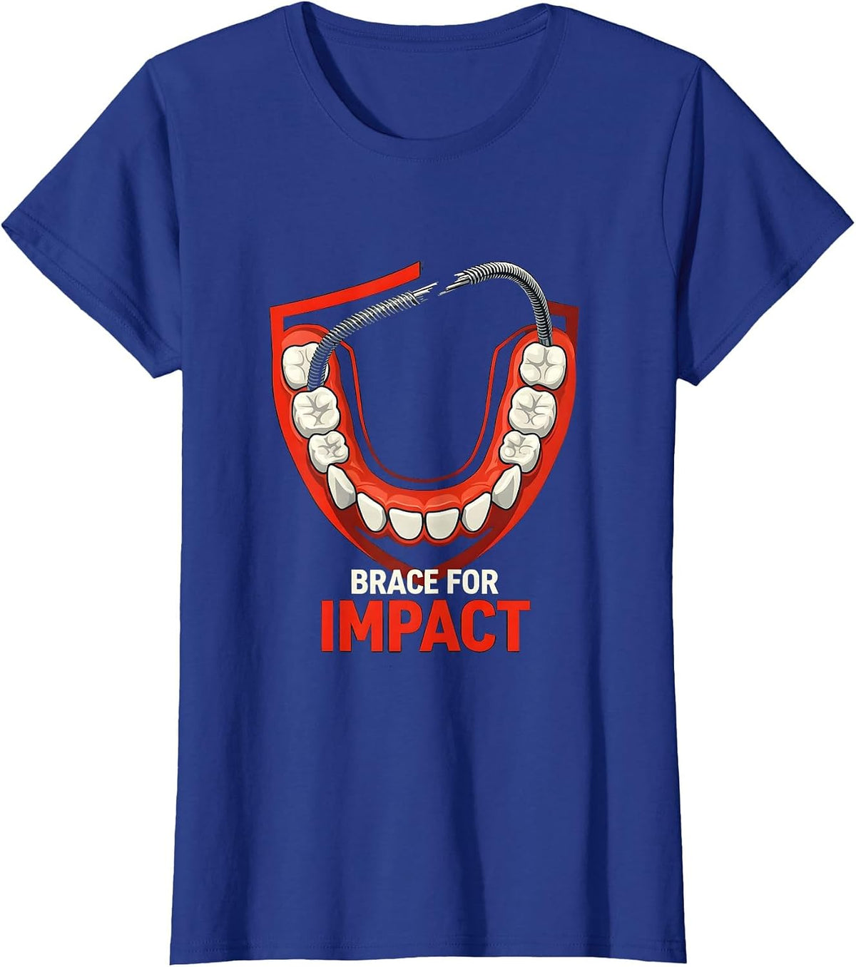 Women's Brace For Impact Funny Dental Hygienist Dental Assistant T-Shirt - Royal Blue