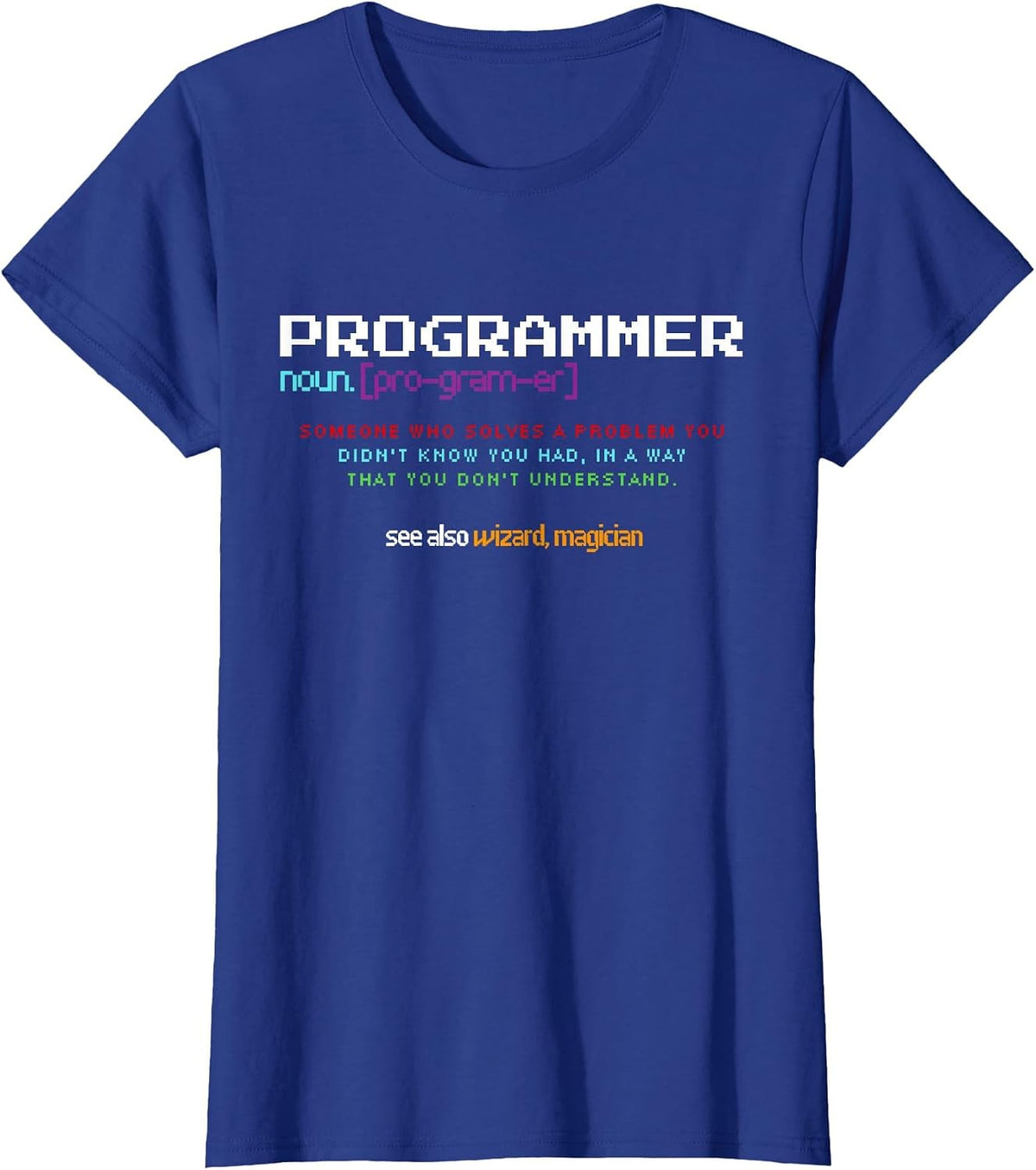 Programmer Debugging Definition Funny IT Developer Coding T-Shirt - Royal Blue
