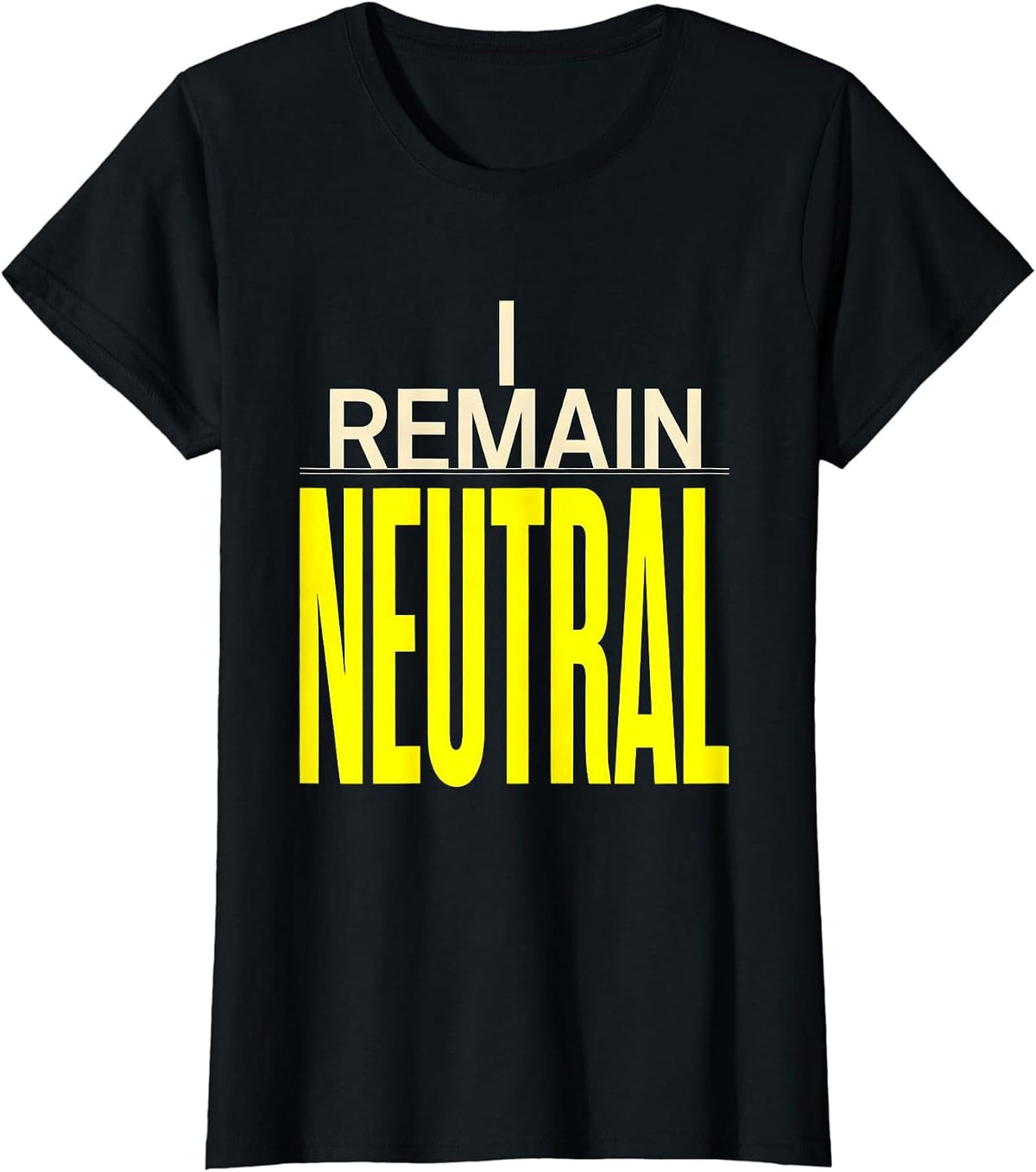 Women's I Remain Neutral Funny Chemistry Pun Science Teacher Gift T-Shirt - Black