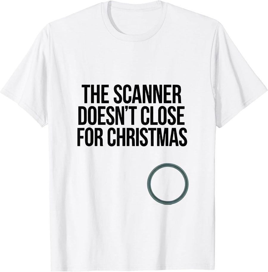 Men's The Scanner Doesn't Close For Christmas Radiology Tech Humor T-Shirt - White