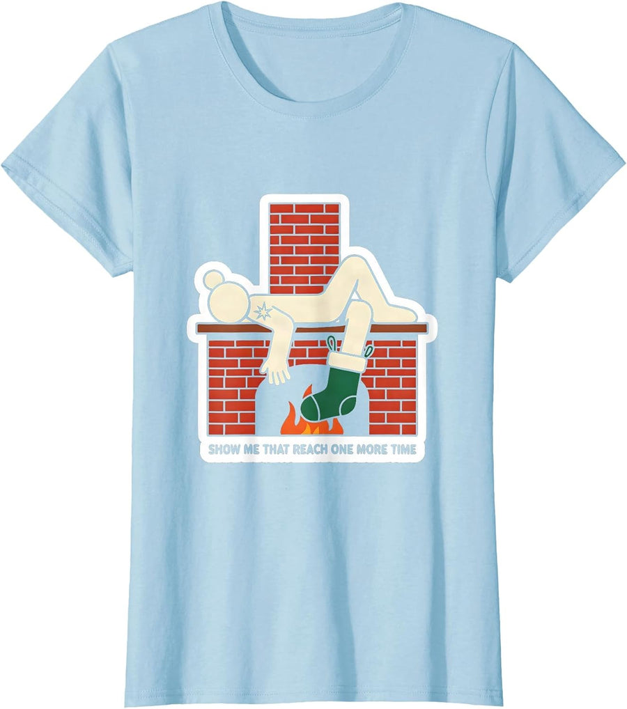 Women's Show Me That Reach One More Time Funny Physical Therapist T-Shirt - Baby Blue