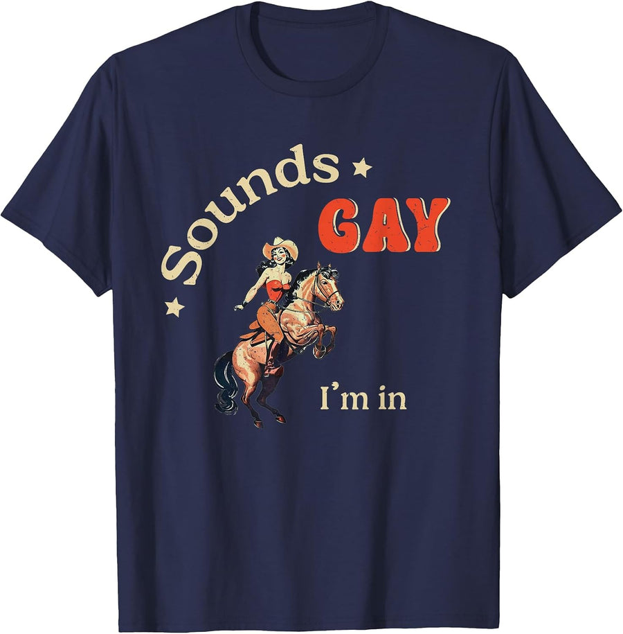 Sounds Gay I'm in Vintage Lesbian Cowgirl Pride Month LGBT T-Shirt - Navy Blue