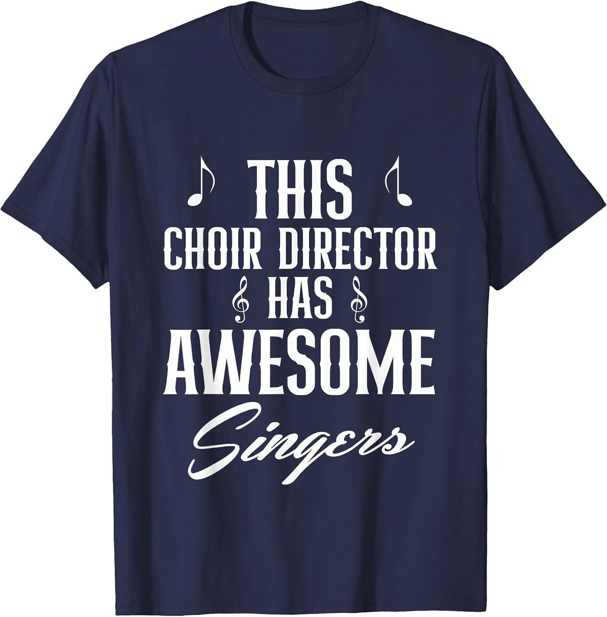 This Choir Director Has Awesome Singers Conductor T-Shirt - Navy Blue