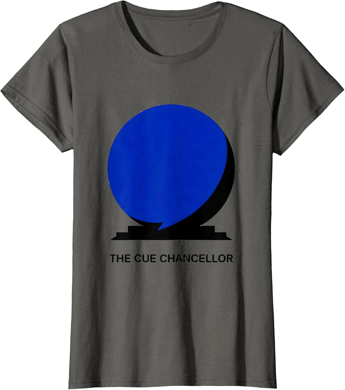 Women's The Cue Chancellor Funny Pool Player Billiard Humor Gift T-Shirt - Asphalt Grey