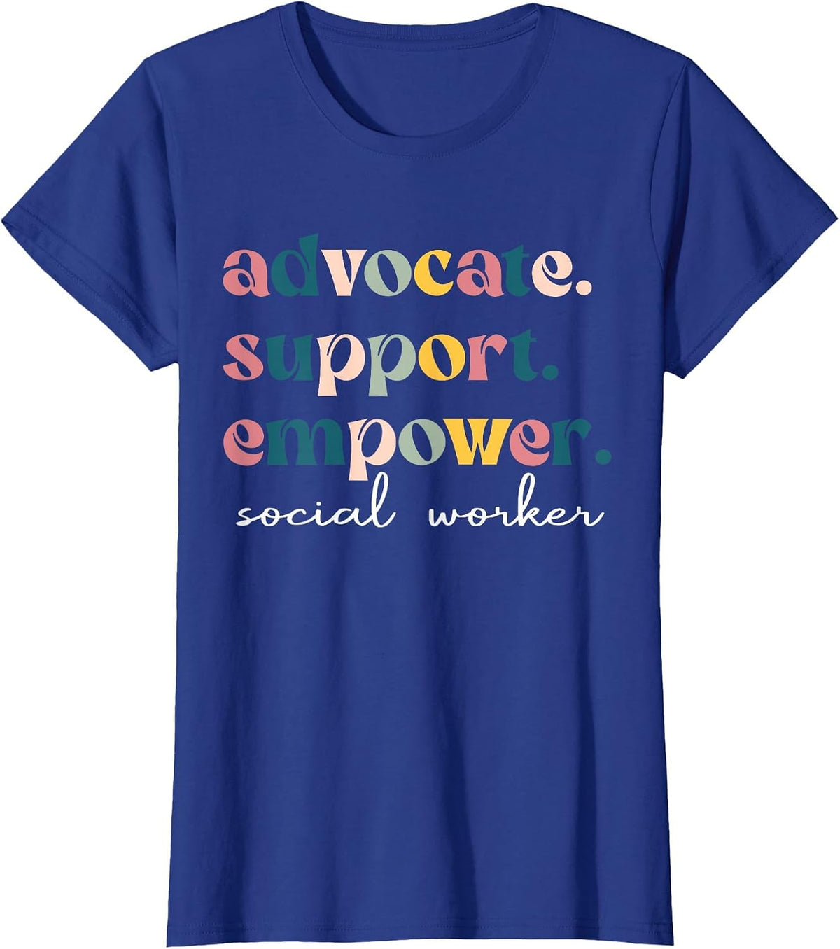 Advocate Support Empower Cute Social Worker Graduation MSW T-Shirt - Royal Blue